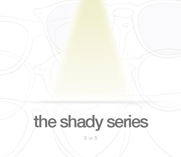 The Shady Series, Part III: Models to consider